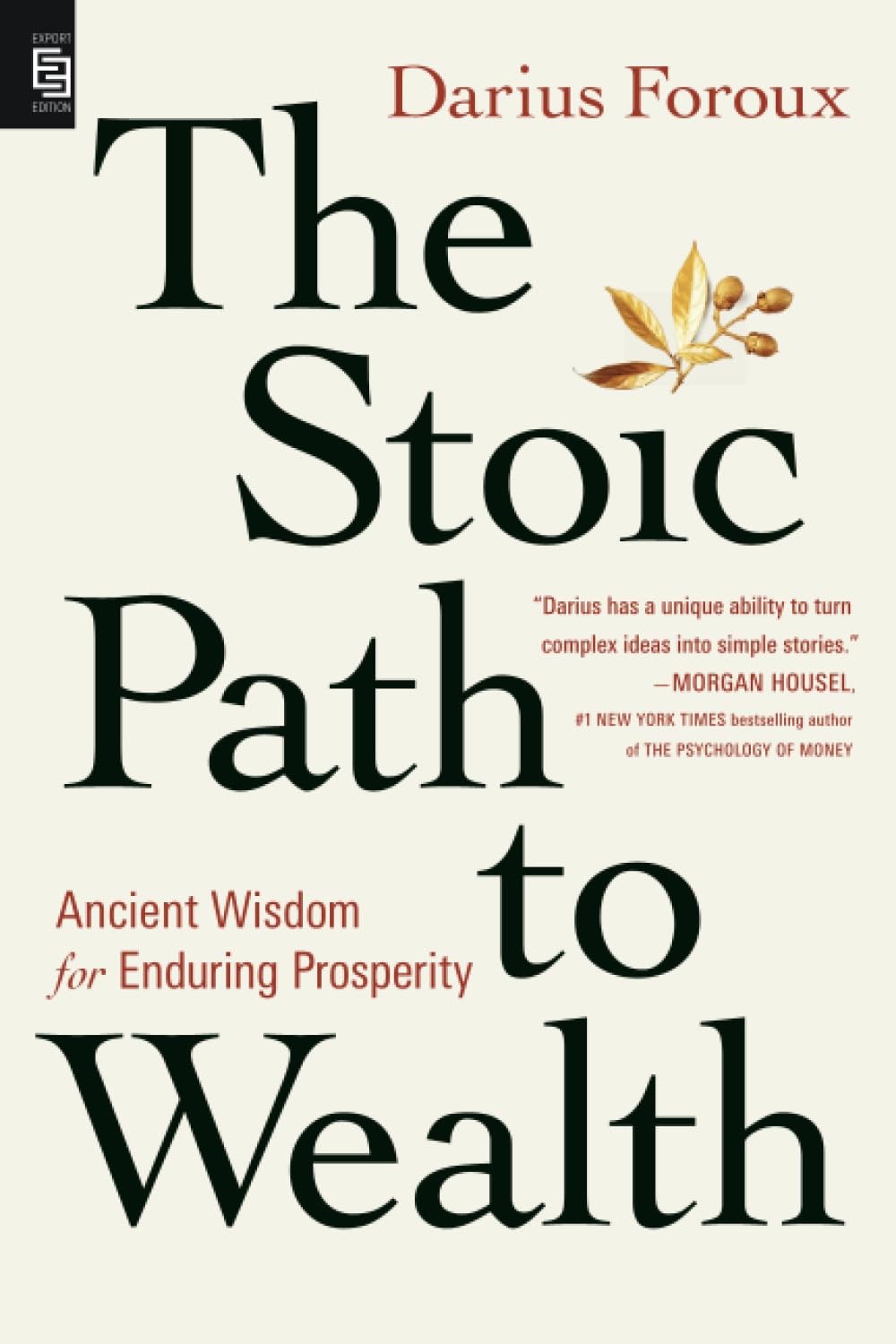 The Stoic Path To Wealth: Ancient Wisdom For Enduring Prosperity