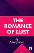 The Romance of Lust - Anonymous