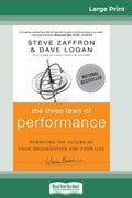 The Three Laws Of Performance: Rewriting The Future Of Your Organization And Your Life (J-B Warren Bennis Series) (16Pt Large Print Edition)