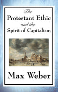 The Protestant Ethic And The Spirit Of Capitalism