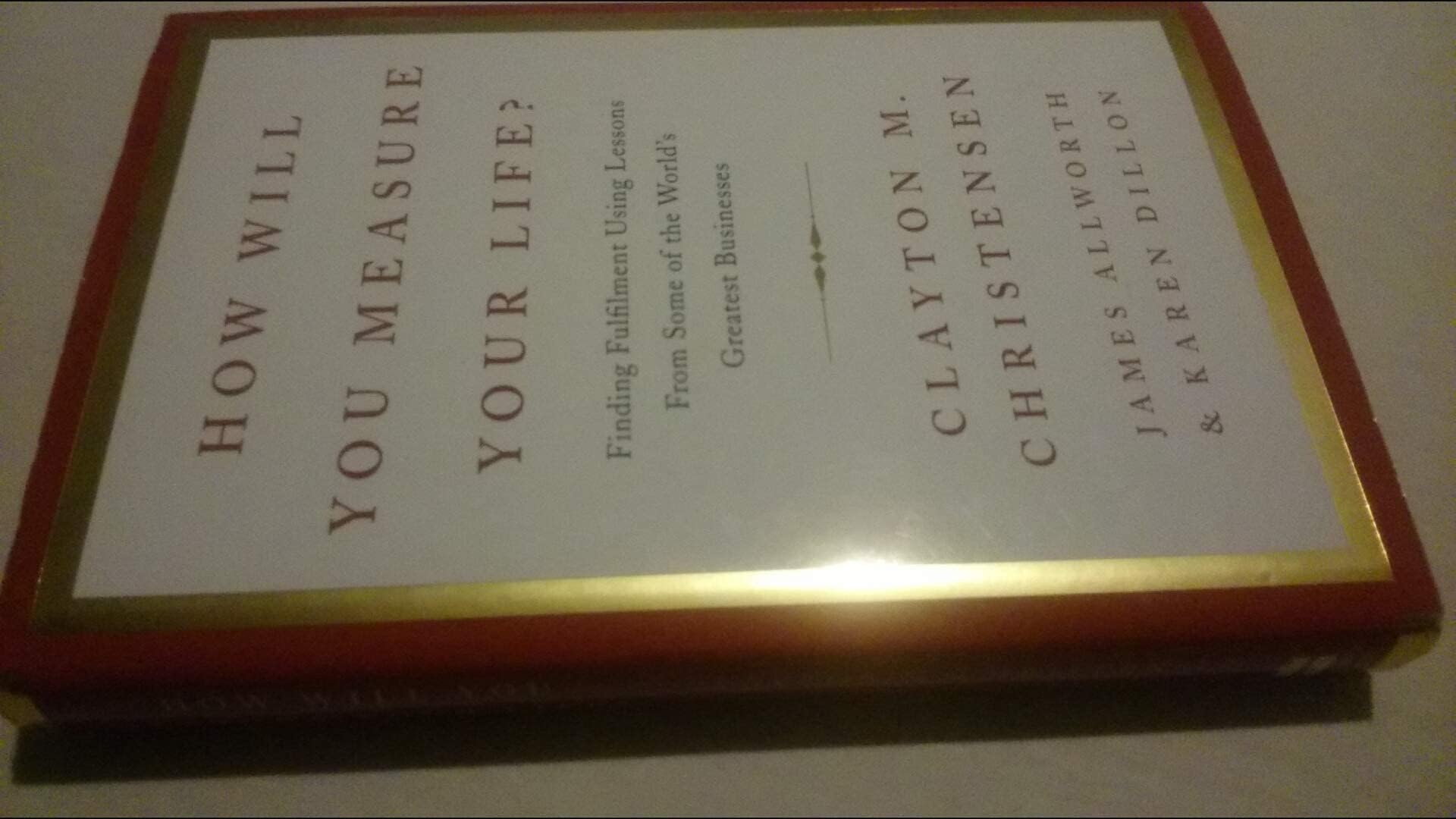 How Will You Measure Your Life