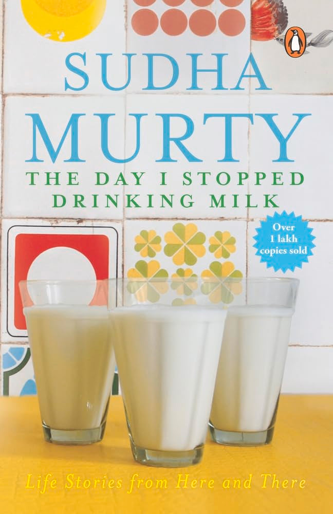 Day I Stopped Drinking Milk By Sudha Murty