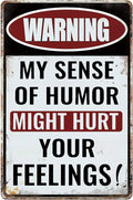 Funny Man Cave Decor Bar Tin Signs Man Cave Sign Metal Garage Signs For Men Outdoor Bar Accessories Waring My Sense Of Humor Might Hurt Your Feelings Sign 8x12 Inches