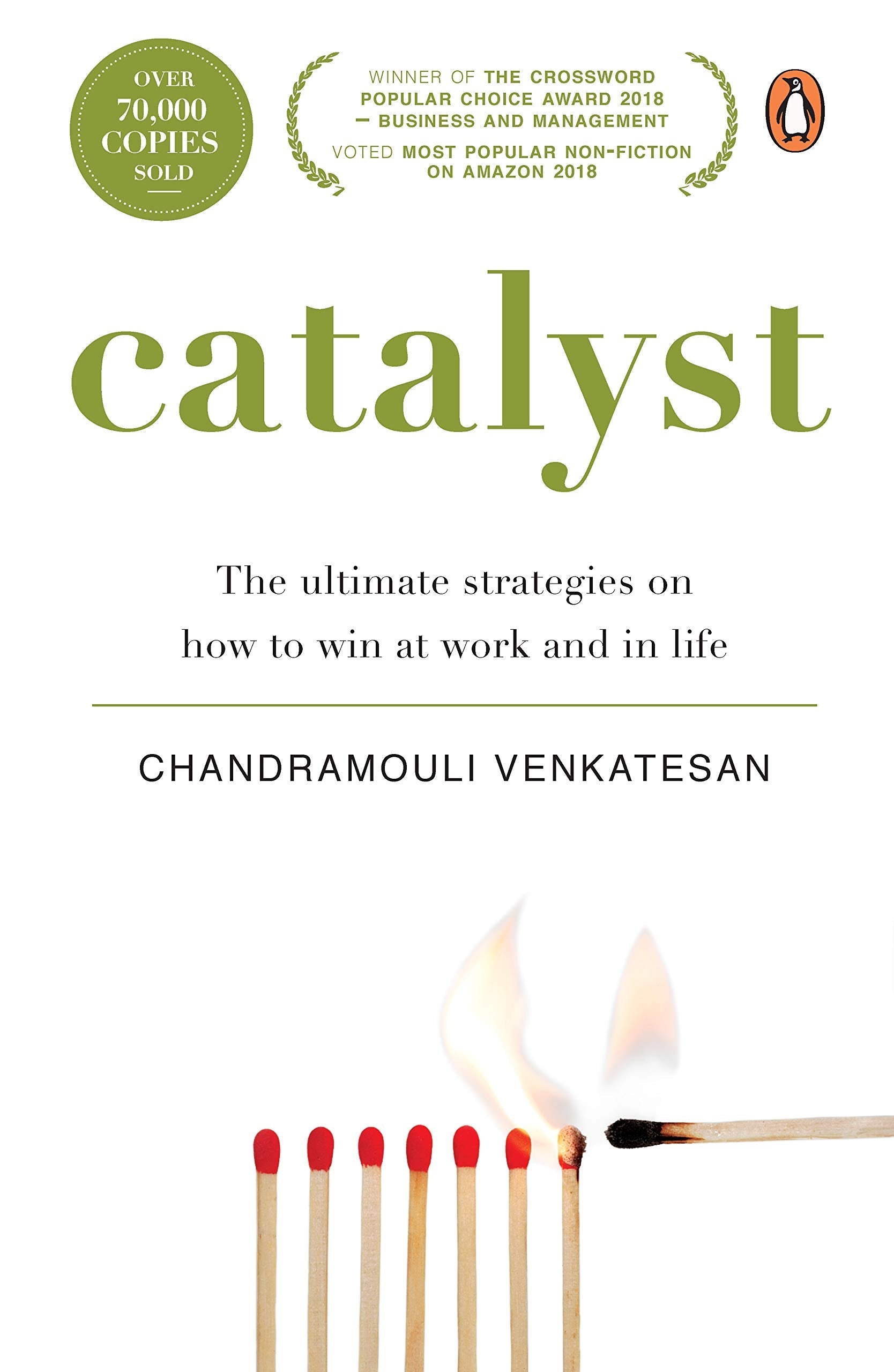Catalyst: The Ultimate Strategies On How To Win At Work And In Life