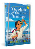 The Magic of the Lost Earrings: A New Nooni Adventure by Sudha Murty - A Story of History, Family Bonds and Hidden Treasures Ages 9+