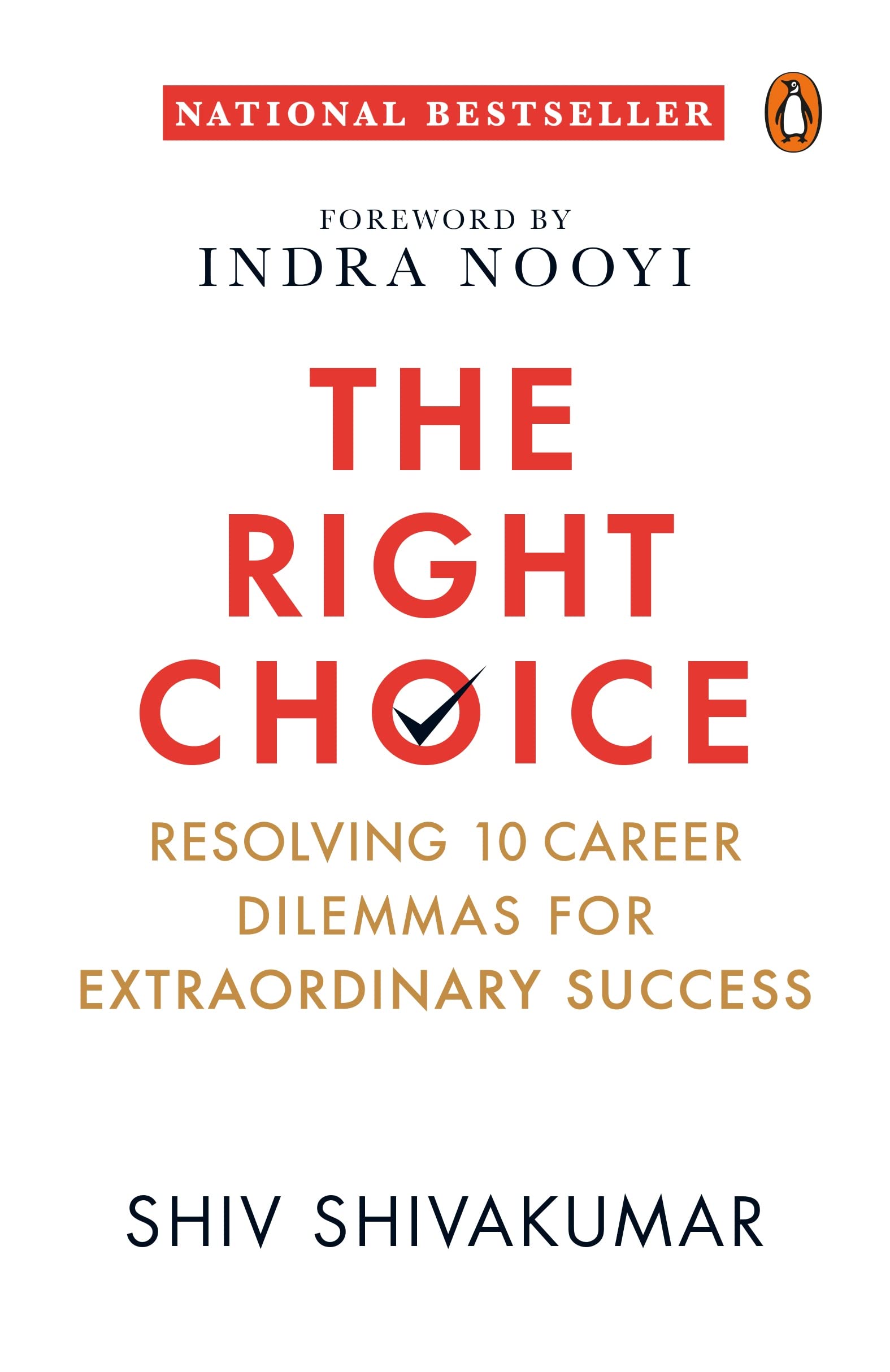 The Right Choice: Resolving 10 Career Dilemmas For Extraordinary Success | Penguin Non-Fiction, Career Guide, Business Books On Corporate Management