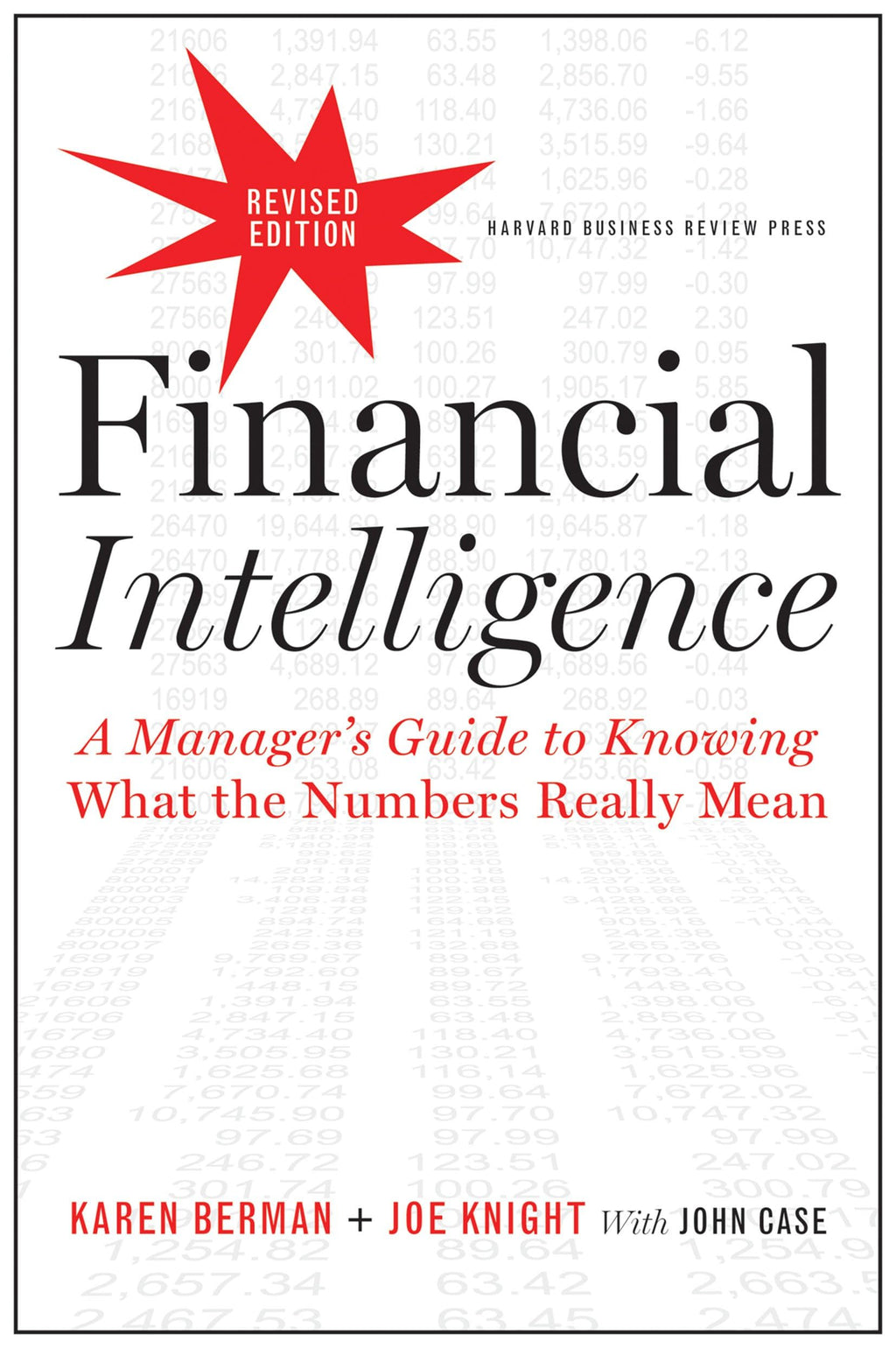 Financial Intelligence, Revised Edition: A Manager'S Guide To Knowing What The Numbers Really Mean