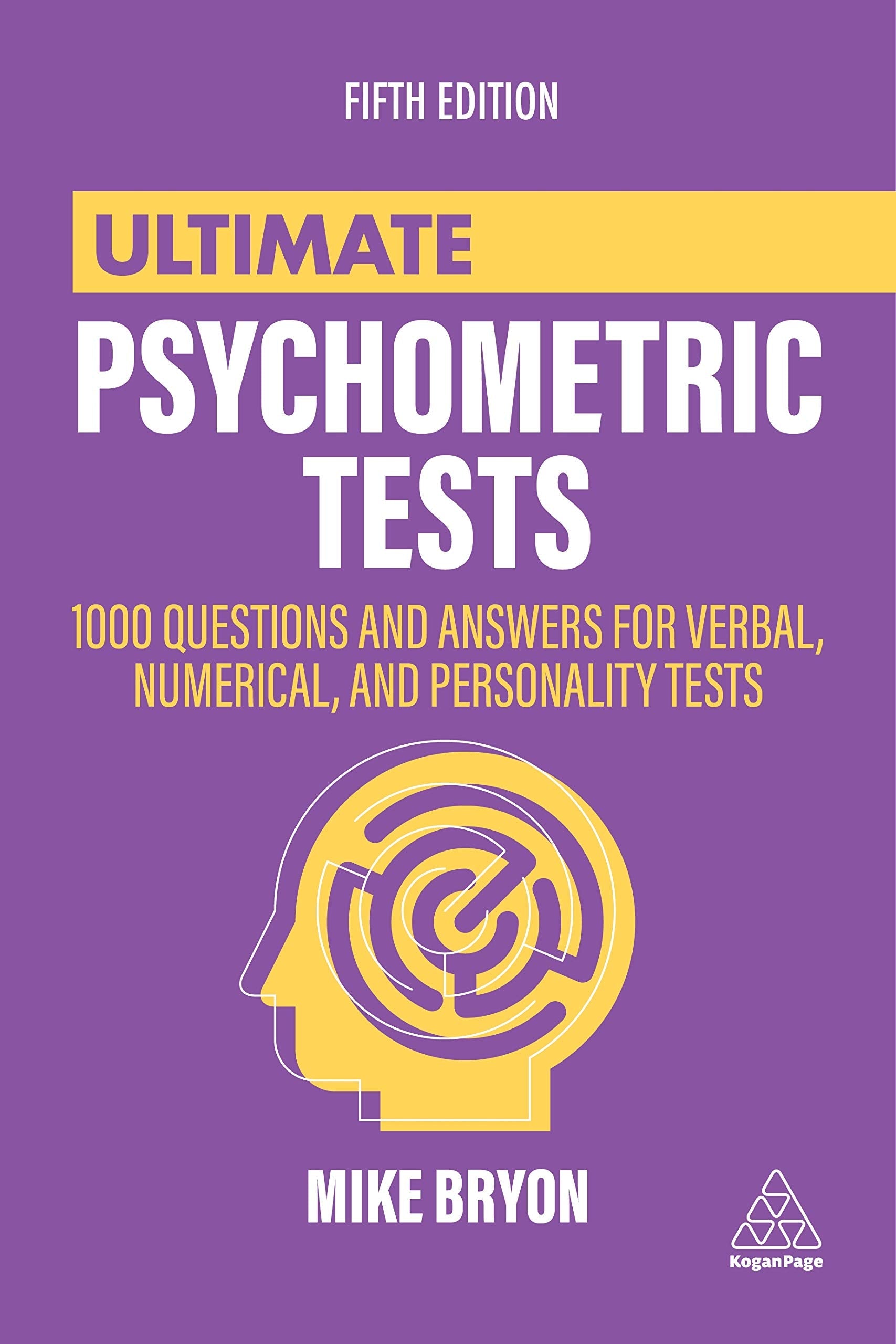 Ultimate Psychometric Tests: 1000 Questions And Answers For Verbal, Numerical, And Personality Tests (Ultimate Series)