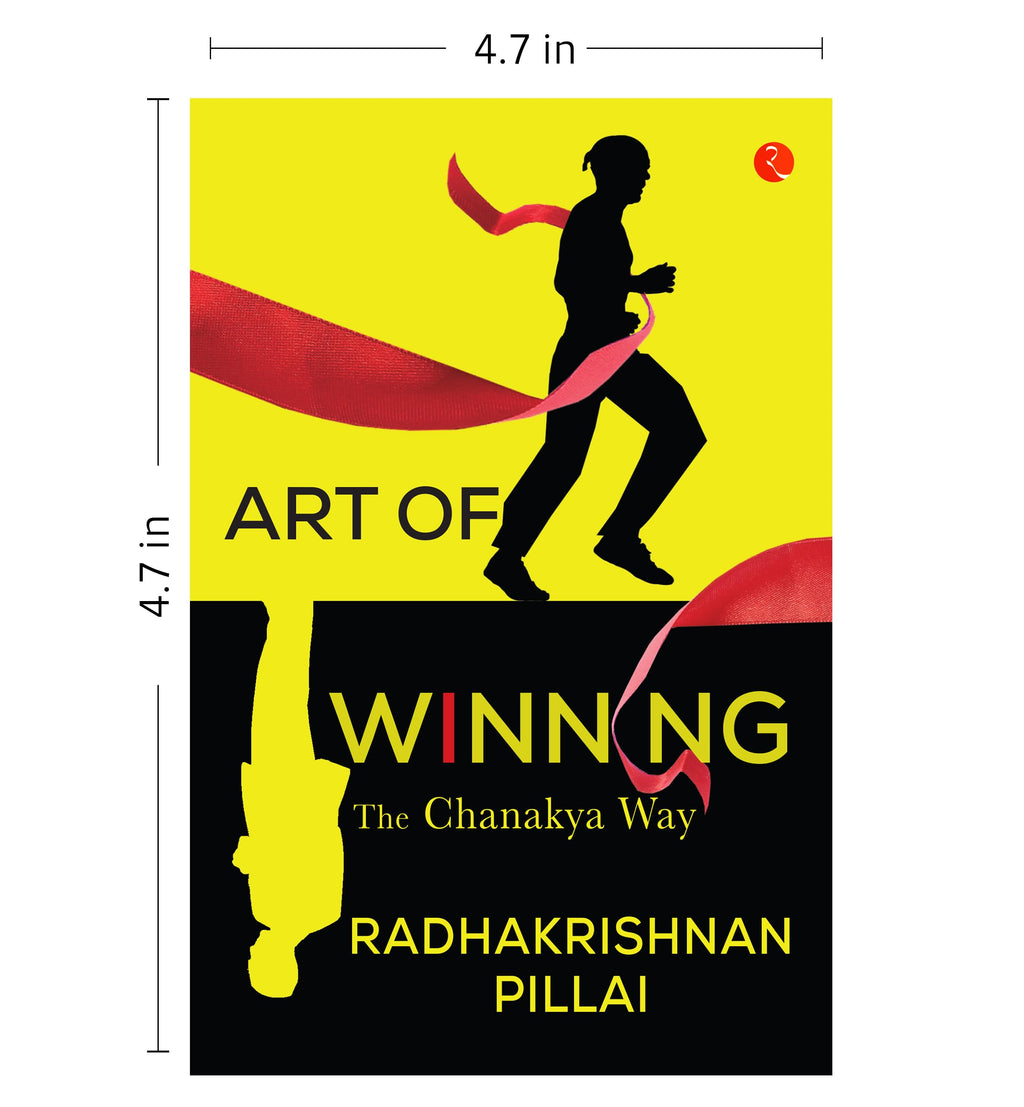 Art Of Winning: The Chanakya Way