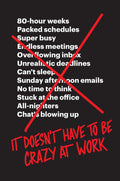 It Doesn’T Have To Be Crazy At Work