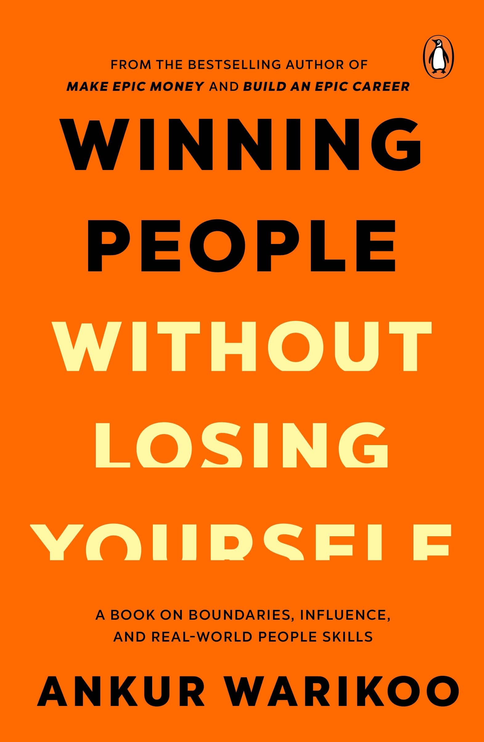 Winning People Without Losing Yourself By Ankur Warikoo