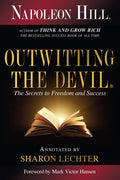 Outwitting The Devil: The Secret To Freedom And Success (Official Publication Of The Napoleon Hill Foundation)
