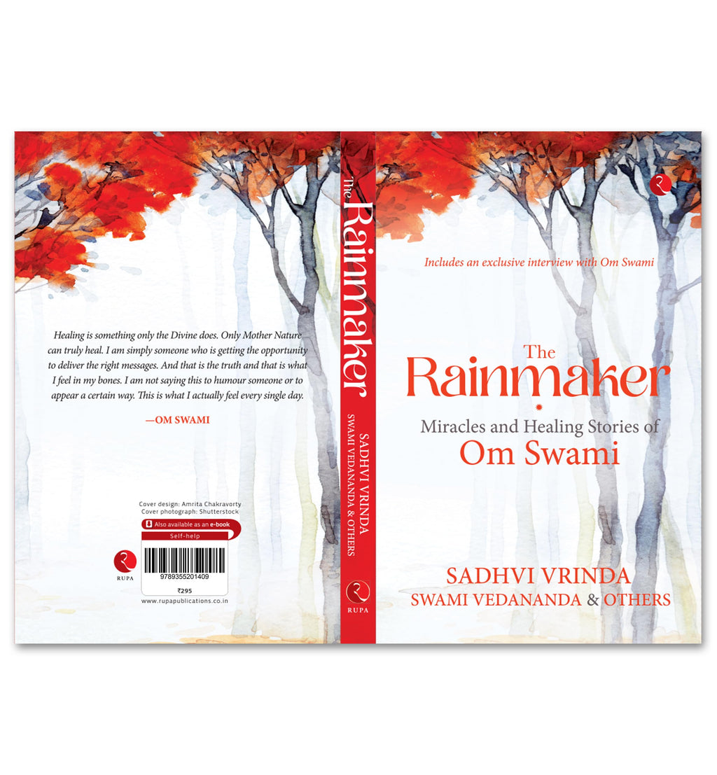 The Rainmaker: Miracles And Healing Stories Of Om Swami