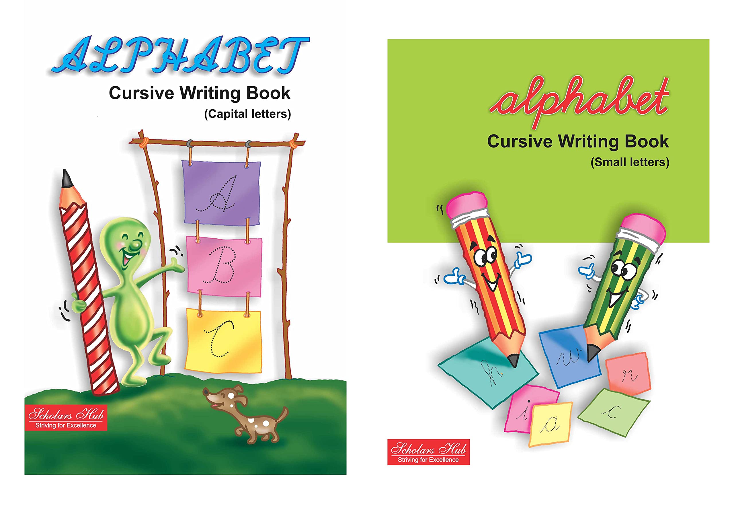 Scholars Hub Cursive Writing Book (Practice)- Alphabet Cursive Writing. (Capital) & Alphabet Cursive Writing. (Small) (Set Of 2 Books) ( Ages 3-6) | 112 Pages