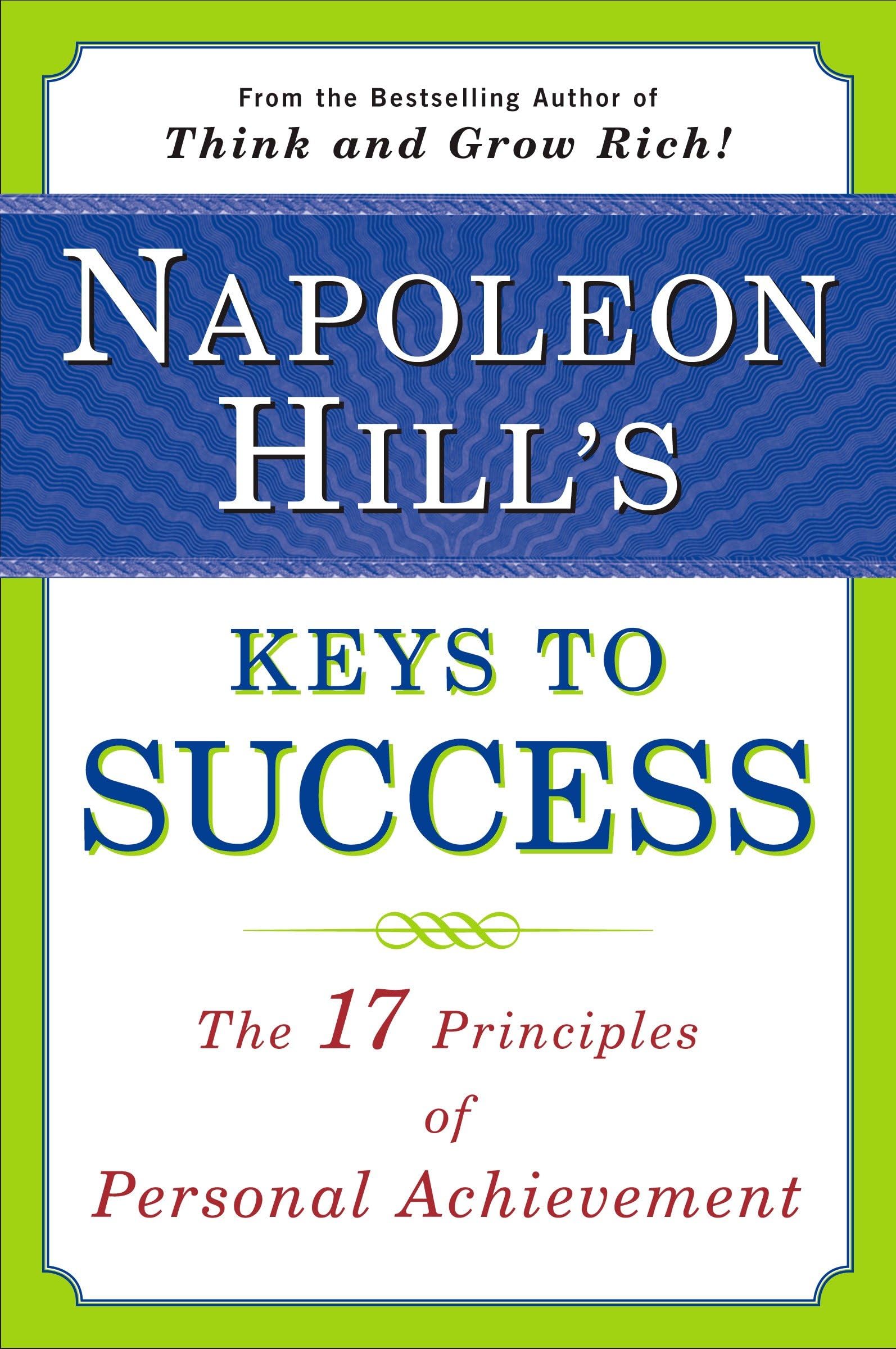 Napoleon Hill'S Keys To Success: The 17 Principles Of Personal Achievement