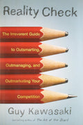 Reality Check: The Irreverent Guide To Outsmarting, Outmanaging, And Outmarketing Your Competition