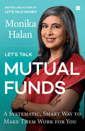 Let'S Talk Mutual Funds : Building Wealth In A Smart, Swift Manner