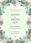 Andaz e Bayan Aur Mirza Ghalib's 100 Selected Ghazals - Sanjiv Saraf