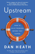 Upstream: How To Solve Problems Before They Happen