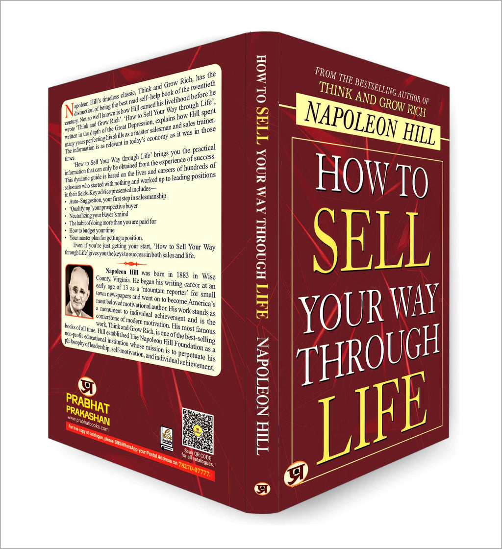 How To Sell Your Way Through Life — From The Bestseller Author Of Think And Grow Rich (Timeless Success Principles For Wealth, Prosperity And Personal Growth)