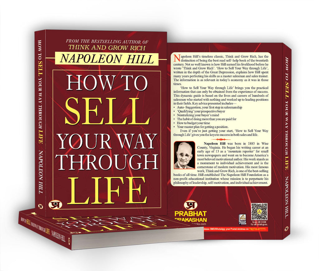 How To Sell Your Way Through Life — From The Bestseller Author Of Think And Grow Rich (Timeless Success Principles For Wealth, Prosperity And Personal Growth)