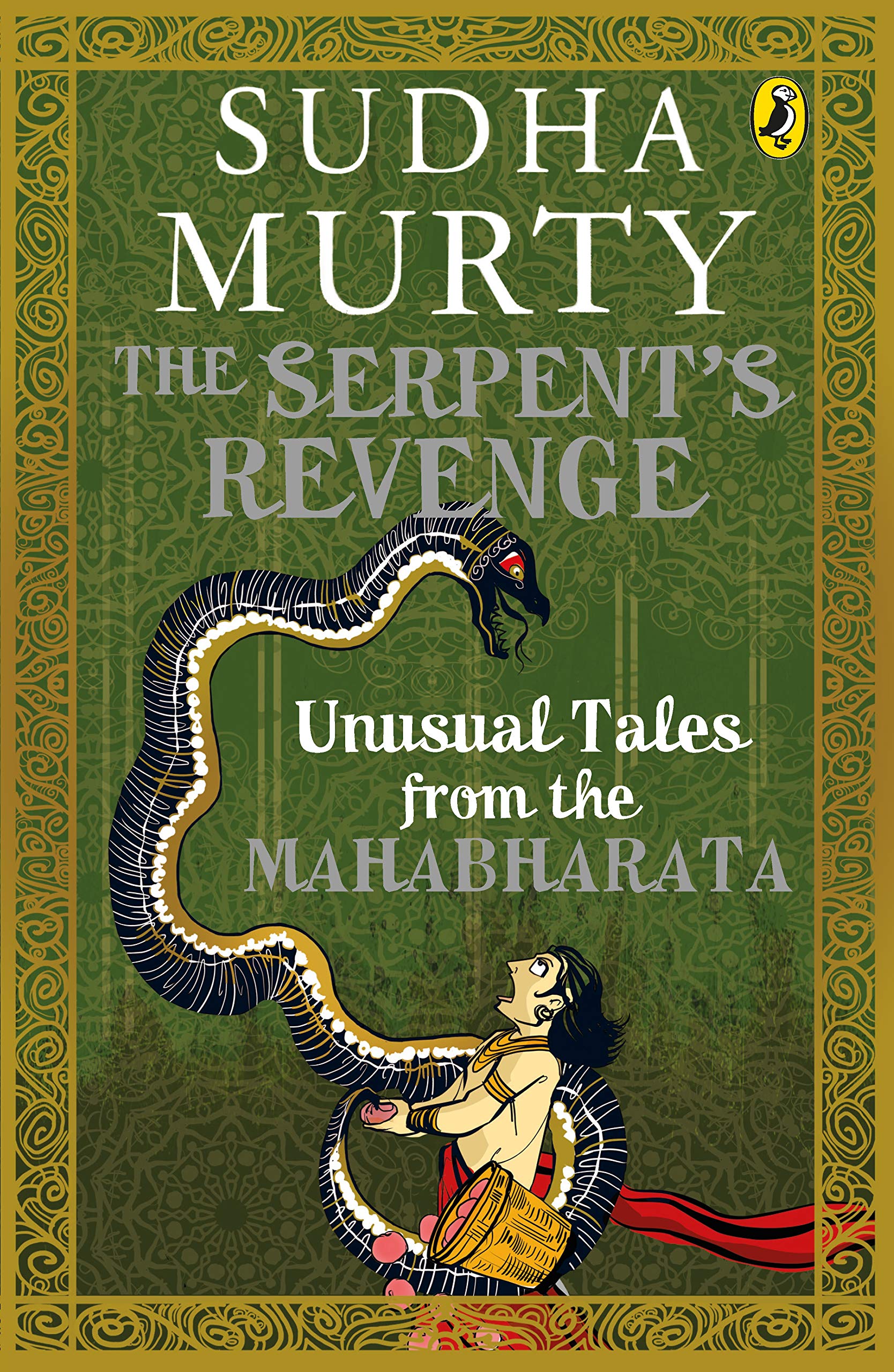 The Serpent's Revenge: Unusual Tales From The Mahabharata By Sudha Murty