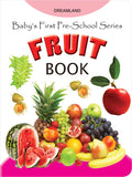 Dreamland Baby's First Pre-School Series - Fruits