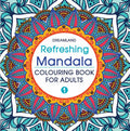 Dreamland Refreshing Mandala- Colouring Book for Adults Book 1