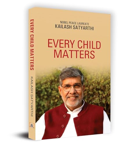 Every Child Matters-Kailash Satyarthi