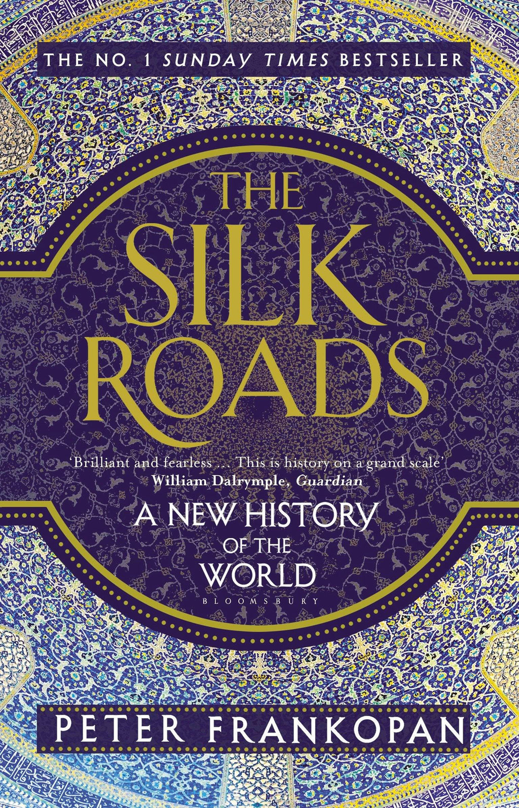 The Silk Roads: A New History Of The World