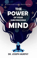The Power of Your Subconscious Mind