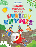 Dreamland Creative Colouring Book - Nursery Rhymes